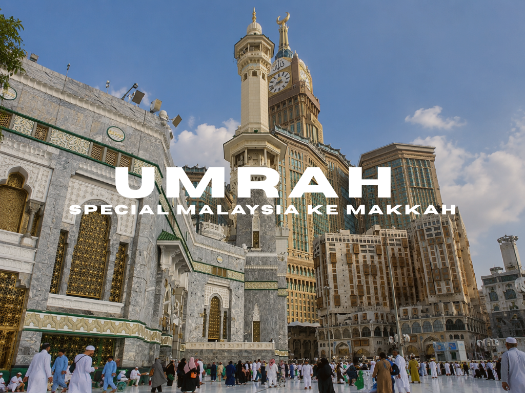 Umrah Special ( Malaysia ke Makkah )